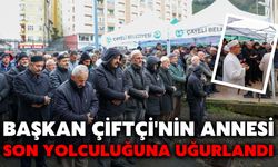 Başkan Çiftçi'nin Annesi Son Yolculuğuna Uğurlandı