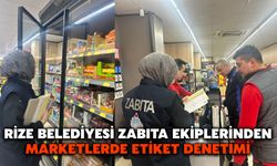 Rize Belediyesi Zabıta Ekiplerinden Marketlerde Etiket Denetimi