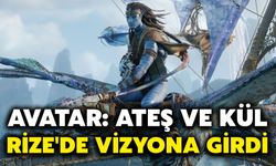 Avatar: Ateş ve Kül, Rize'de Vizyona Girdi