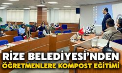 Rize Belediyesi’nden Öğretmenlere Kompost Eğitimi