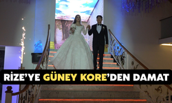 Rize’ye Güney Kore’den Damat