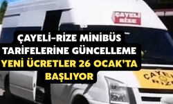 Çayeli–Rize Minibüs Tarifelerine Güncelleme: Yeni Ücretler 26 Ocak’ta Başlıyor
