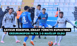Çaykur Rizespor, Ziraat Türkiye Kupası’nda Erzurumspor FK’ya 2-0 Mağlup Oldu