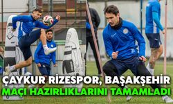 Çaykur Rizespor, Başakşehir Maçı Hazırlıklarını Tamamladı