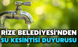 Rize Belediyesi'nden Su Kesintisi Duyurusu
