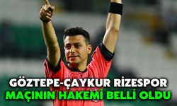 Göztepe-Çaykur Rizespor Maçının Hakemi Belli Oldu