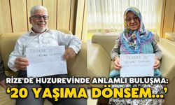 Rize'de Huzurevinde Anlamlı Buluşma: ‘20 Yaşıma Dönsem…’