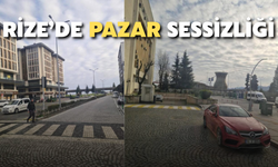 Rize’de Pazar Sessizliği