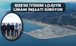 Rize'de İyidere Lojistik Limanı İnşaatı Sürüyor