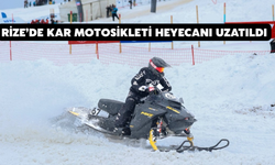 Rize’de Kar Motosikleti Heyecanı Uzatıldı
