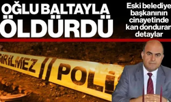 Eski Belediye Başkanını Oğlu Baltayla Öldürdü