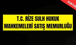 T.C. RİZE SULH HUKUK MAHKEMELERİ SATIŞ MEMURLUĞU