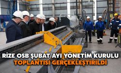 Rize OSB Şubat Ayı Yönetim Kurulu Toplantısı Gerçekleştirildi