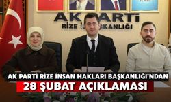 AK Parti Rize İnsan Hakları Başkanlığı’ndan 28 Şubat Açıklaması