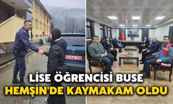 Lise Öğrencisi Buse, Hemşin'de Kaymakam Oldu