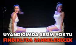 Uyandığımda Sesim Yoktu, Fındıklı'da Sahnelenecek