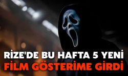 Rize'de Bu Hafta 5 Yeni Film Gösterime Girdi