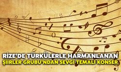 Rize’de Türkülerle Harmanlanan Şiirler Grubu’ndan Sevgi Temalı Konser