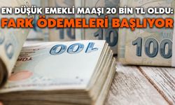 En Düşük Emekli Maaşı 20 Bin TL Oldu: Fark Ödemeleri Başlıyor