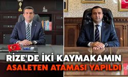 Rize'de İki Kaymakamın Asaleten Ataması Yapıldı