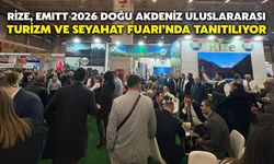 Rize, EMITT 2026 Doğu Akdeniz Uluslararası Turizm ve Seyahat Fuarı’nda Tanıtılıyor
