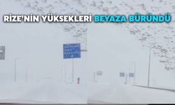Rize’nin Yüksekleri Beyaza Büründü