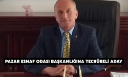 Pazar Esnaf Odası Başkanlığına Tecrübeli Aday