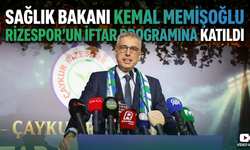 Sağlık Bakanı Kemal Memişoğlu Rizespor’un İftar Programına Katıldı