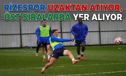 Rizespor Uzaktan Atıyor, Üst Sıralarda Yer Alıyor