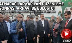 Atmacacılar Yapılan Düzenleme Sonrası Arhavi'de Buluştu
