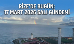 Rize’de Bugün: 17 Mart 2026 Salı Gündemi