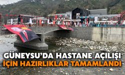 Güneysu’da Hastane Açılışı İçin Hazırlıklar Tamamlandı