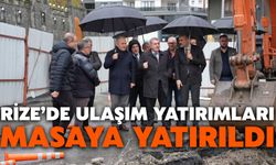 Rize’de Ulaşım Yatırımları Masaya Yatırıldı