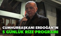 Cumhurbaşkanı Erdoğan’ın 5 Günlük Rize Programı