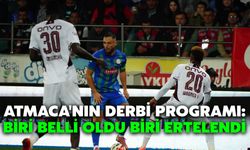 Atmaca'nın Derbi Programı: Biri Belli Oldu Biri Ertelendi