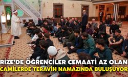 Rize’de Öğrenciler Cemaati Az Olan Camilerde Teravih Namazında Buluşuyor