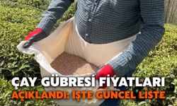Çay Gübresi Fiyatları Açıklandı: İşte Güncel Liste