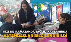 Rize'de 'Ramazanda Sağlık' Kapsamında Vatandaşlar Bilgilendirildi