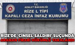 Rize'de 'Cinsel Saldırı' Suçunda Aranan Firari Hükümlü Yakalandı