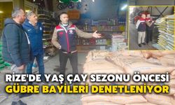 Rize'de Yaş Çay Sezonu Öncesi Gübre Bayileri Denetleniyor