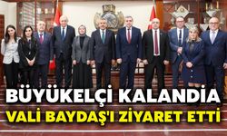 Büyükelçi Kalandia, Vali Baydaş'ı Ziyaret Etti