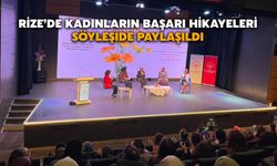 Rize’de Kadınların Başarı Hikayeleri Söyleşide Paylaşıldı