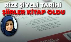 Rize Şiveli Tarihi Şiirler Kitap Oldu