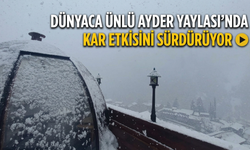 Dünyaca Ünlü Ayder Yaylası'nda Kar Etkisini Sürdürüyor