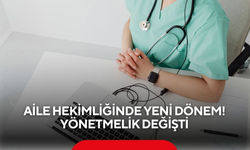 Sağlıkta Yeni Dönem: Aile Hekimliği İle İlgili Önemli Değişiklik