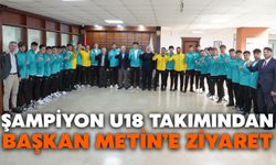 Şampiyon U18 Takımından Başkan Metin’e Ziyaret