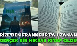 Rize’den Frankfurt’a Uzanan Gerçek Bir Hikaye Kitap Oldu