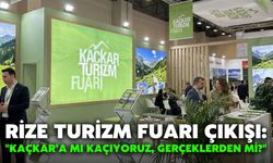 Rize Turizm Fuarı Çıkışı: "Kaçkar’a mı Kaçıyoruz, Gerçeklerden mi?"