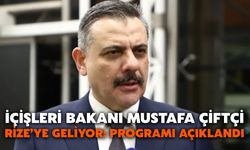 İçişleri Bakanı Mustafa Çiftçi Rize’ye Geliyor: Programı Açıklandı
