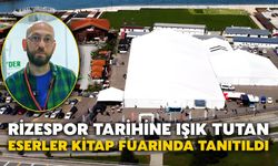Rizespor Tarihine Işık Tutan Eserler Kitap Fuarında Tanıtıldı
